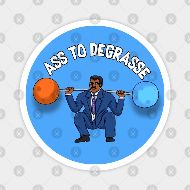 Neil deGrase Tyson - Ass To DeGrasse Magnet by FoxBox